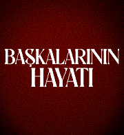 BAŞKALARININ HAYATI